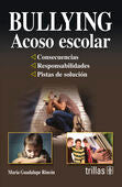 BULLYING. ACOSO ESCOLAR | RINCON, MARIA GUADALUPE | Trillas