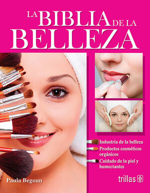 LA BIBLIA DE LA BELLEZA | BEGOUN, PAULA | Trillas