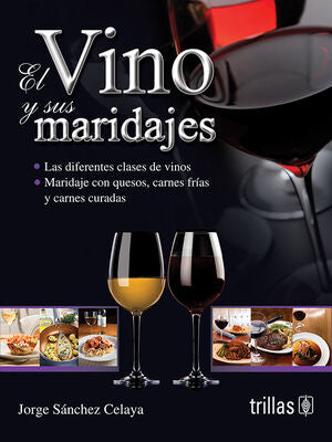 EL VINO Y SUS MARIDAJES | SANCHEZ CELAYA, JORGE | Trillas
