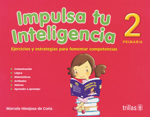 IMPULSA TU INTELIGENCIA 2. PRIMARIA | HINOJOSA MORA, MARCELA E. | Trillas