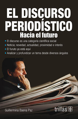 EL DISCURSO PERIODISTICO | BAENA PAZ, GUILLERMINA | Trillas