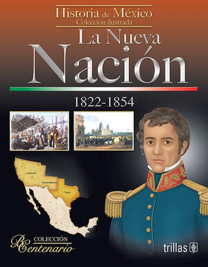 La nueva nación. 1822-1854 | TRILLAS | Trillas