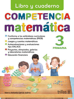 COMPETENCIA MATEMATICA 3. LIBRO Y CUADERNO | GARCIA JUAREZ, MARCO ANTONIO | Trillas
