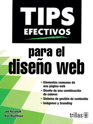 TIPS EFECTIVOS PARA EL DISEÑO WEB | KRAYNAK, JOE; BLUTTMAN, KEN | Trillas