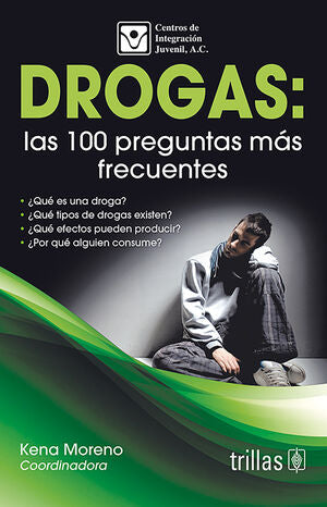 DROGAS | CIJ, CENTROS DE INTEGRACION JUVENIL, A. C. | Trillas