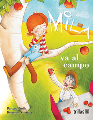 MILA VA AL CAMPO | TRUFFA, BARBARA; GRANATA, DOMENICO | Trillas