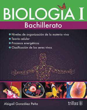 BIOLOGIA 1. BACHILLERATO | GONZALEZ PEÑA, ABIGAIL | Trillas