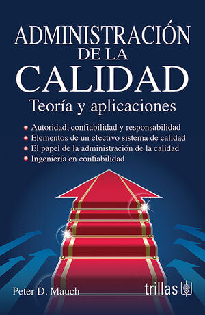 Administracion De La Calidad Teoria Y Aplicaciones. TEORIA Y APLICACIONES / TRILLAS