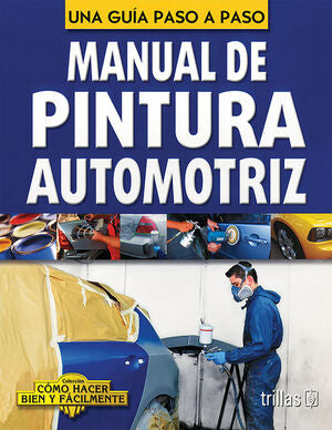 MANUAL DE PINTURA AUTOMOTRIZ | LESUR ESQUIVEL, LUIS | Trillas