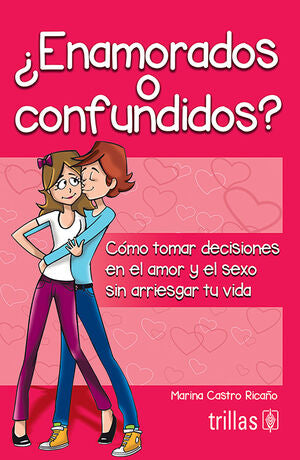 ENAMORADOS O CONFUNDIDOS? | CASTRO RICAÑO, MARINA | Trillas