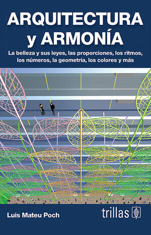 ARQUITECTURA Y ARMONIA | MATEU POCH, LUIS | Trillas