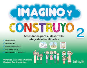 IMAGINO Y CONSTRUYO 2 | MALDONADO CAMARA, VERONICA; RAMIREZ APAEZ, MARISSA | Trillas