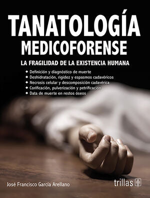 TANATOLOGIA MEDICOFORENSE | GARCIA ARELLANO, FRANCISCO JOSE | Trillas