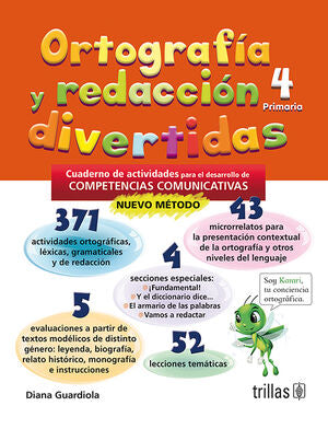 Ortografia Y Redaccion Divertidas 4. Cuaderno De Actividades Para El Desarrollo De Competencias Comunicativas. Primaria