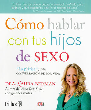 COMO HABLAR CON TUS HIJOS DE SEXO | BERMAN, LAURA | Trillas