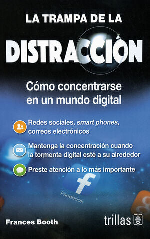 LA TRAMPA DE LA DISTRACCION | BOOTH, FRANCES | Trillas