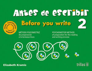 ANTES DE ESCRIBIR 2 = BEFORE YOU WRITE 2 | KRAMIS VAZQUEZ, ELIZABETH | Trillas