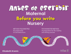 Antes De Escribir. Maternal. Before You Write Nursery Metodo Psicomotriz De Preparacion A La Lectoescritura. Preescolar