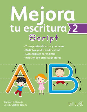 MEJORA TU ESCRITURA 2. SCRIPT | BASURTO GARCIA, CARMEN; CASTILLO BASURTO, JOSE LUIS | Trillas