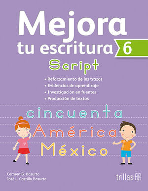 MEJORA TU ESCRITURA 6. SCRIPT | BASURTO GARCIA, CARMEN; CASTILLO BASURTO, JOSE LUIS | Trillas