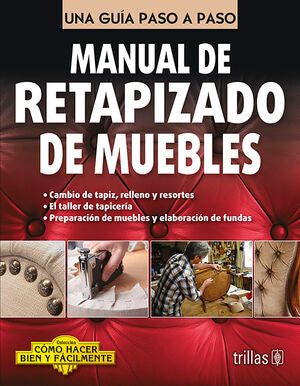 MANUAL DE RETAPIZADO DE MUEBLES | LESUR GONZALEZ, LORENZA SHANTI | Trillas