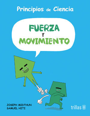 FUERZA Y MOVIMIENTO | MIDTHUN, JOSEPH; HITI, SAMUEL | Trillas