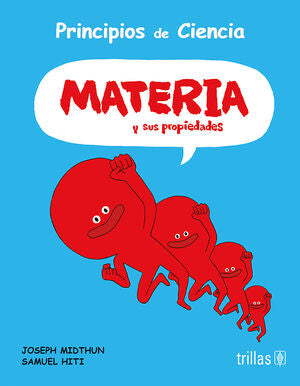 MATERIA Y SUS PROPIEDADES | MIDTHUN, JOSEPH; HITI, SAMUEL | Trillas