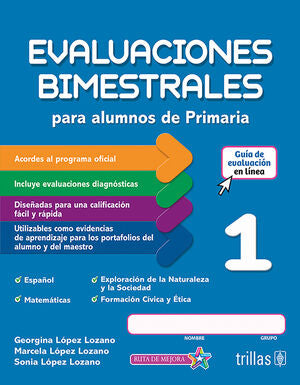 EVALUACIONES BIMESTRALES PARA ALUMNOS DE PRIMARIA 1 | LOPEZ LOZANO, GEORGINA; LOPEZ LOZANO, MARCELA; LOPEZ LOZANO, SONIA | Trillas