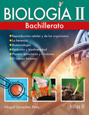 BIOLOGIA 2. BACHILLERATO | GONZALEZ PEÑA, ABIGAIL | Trillas