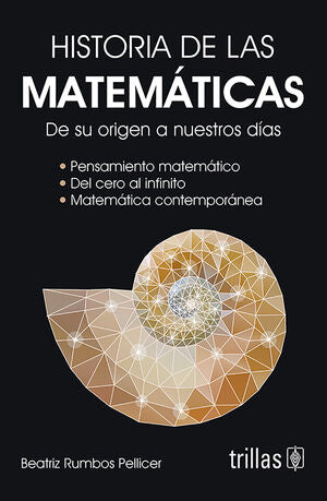 HISTORIA DE LAS MATEMATICAS | RUMBOS PELLICER, IRMA BEATRIZ | Trillas