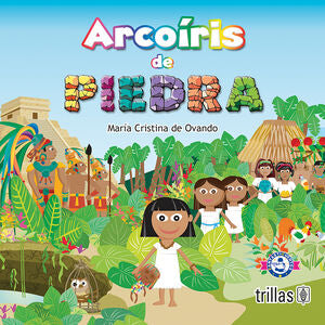ARCOIRIS DE PIEDRA | OVANDO, MARIA CRISTINA DE | Trillas