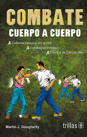 COMBATE CUERPO A CUERPO | DOUGHERTY, MARTIN J. | Trillas