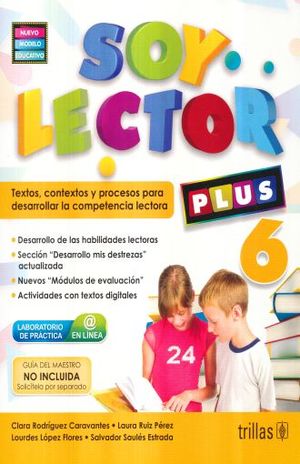 Soy Lector Plus 6. Textos, Contextos Y Procesos Para Desarrollar La Competencia Lectora (nuevo Modelo Educativo)