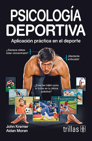 PSICOLOGIA DEPORTIVA | KREMER, JOHN; MORAN, AIDAN | Trillas