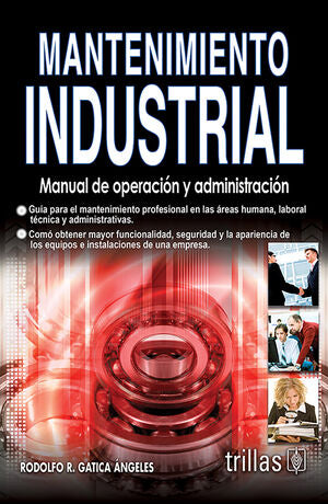 Mantenimiento Industrial/ Industrial Management: Manual De Operacian Y Administracian/ Operation and Management Guide [Paperback] Angeles, Rodolfo R. Gatica
