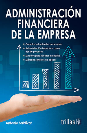 ADMINISTRACION FINANCIERA DE LA EMPRESA | SALDIVAR, ANTONIO | Trillas