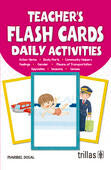 TEACHER'S FLASH CARDS. DAILY ACTIVITIES | DOSAL, MARIBEL | Trillas
