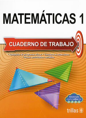 MATEMATICAS 1. CUADERNO DE TRABAJO | AMEZQUITA CANO, VICTORIA; LUNA LEYVA, MARIA ANA; VILLA, FERNANDO DE LA | Trillas