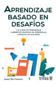 APRENDIZAJE BASADO EN DESAFIOS | NOTTINGHAM, JAMES | Trillas