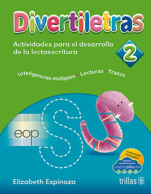 Divertiletras 2. Actividades Para El Desarrollo De La Lectoescritura