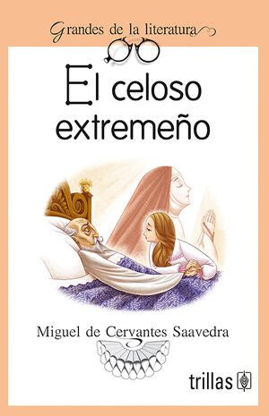 EL CELOSO EXTREMEÑO | CERVANTES SAAVEDRA, MIGUEL DE | Trillas