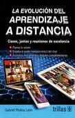 LA EVOLUCION DEL APRENDIZAJE A DISTANCIA | MOLINA LEON, GABRIEL | Trillas