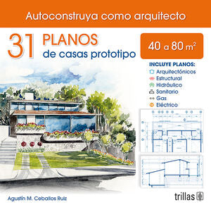 31 Planos de casas prototipo 40 A 80M2 | CEBALLOS RUIZ, AGUSTIN M. | Trillas