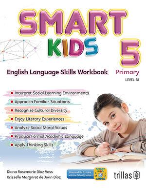 SMART KIDS 5. PRIMARY LEVEL B1 | DIAZ VOSS, DIANA ROSEMARIE; DE JUAN DIAZ, KRISSELLE MARGARET | Trillas