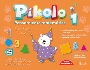 PIKOLO 1. PENSAMIENTO MATEMATICO | LOPEZ FLORES, LOURDES; NAVARRETE HERRERA, DAVID; SALAZAR DE LLAGUNO, JON | Trillas