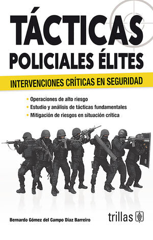 TACTICAS POLICIALES ELITES | GOMEZ DEL CAMPO DIAZ BARREIRO, BERNARDO | Trillas