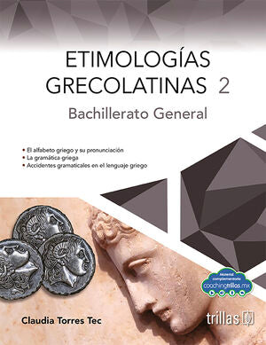 ETIMOLOGIAS GRECOLATINAS 2 | TORRES TEC, CLAUDIA | Trillas