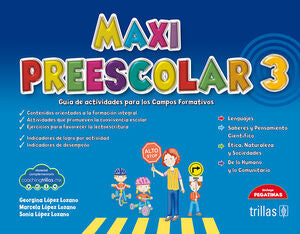 MAXI PREESCOLAR 3 | LOPEZ LOZANO, GEORGINA; LOPEZ LOZANO, MARCELA; LOPEZ LOZANO, SONIA | Trillas