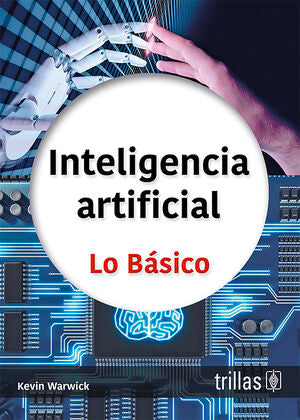 Inteligencia artificial | WARWICK, KEVIN | Trillas