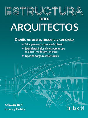 ESTRUCTURA PARA ARQUITECTOS | BEDI, ASHWANI; DABBY, RAMSEY | Trillas